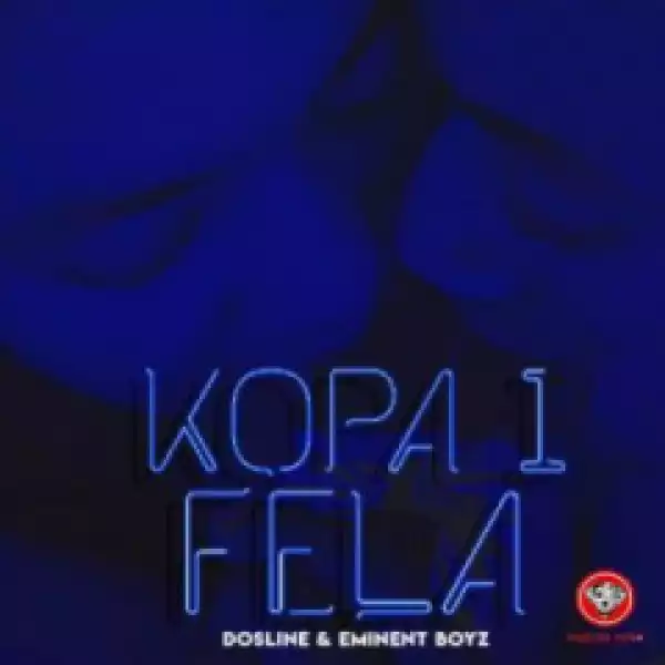 Eminent Boyz X Dosline - Kopa 1 Fela (Original Mix)